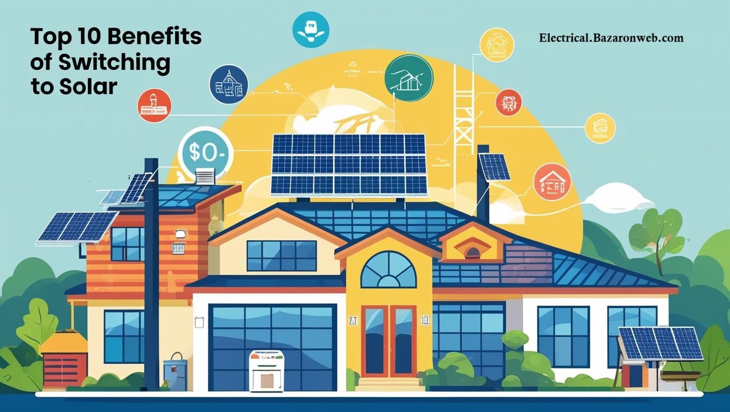 Top 10 Benefits of Switching to Solar Energy | Electrical Bazaar On Web