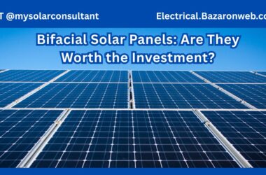 Bifacial Solar Panels: Are They Worth the Investment? Bifacial Solar Panels Are They Worth the Investment