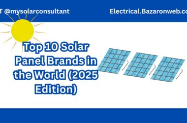 Top 10 Solar Panel Brands in the World (2025 Edition) Top 10 Solar Panel Brands in the World (2025 Edition)