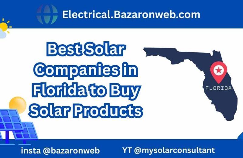 Best Solar Companies in Florida to Buy Solar Products