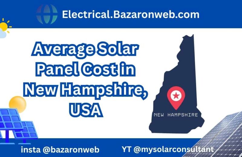 Average Solar Panel Cost in New Hampshire, USA