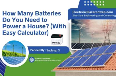 How Many Batteries Do You Need to Power a House (With Easy Calculator)