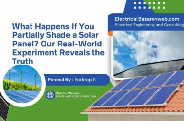 What Happens If You Partially Shade a Solar Panel Our Real-World Experiment Reveals the Truth