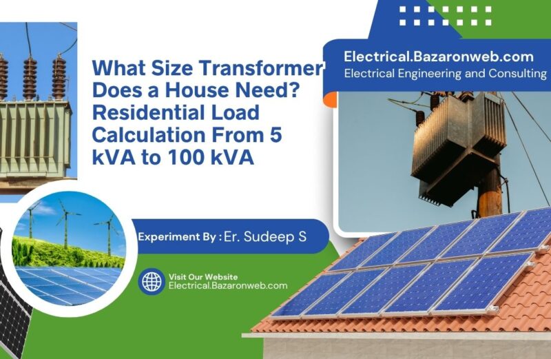 What Size Transformer Does a House Need Residential Load Calculation From 5 kVA to 100 kVA